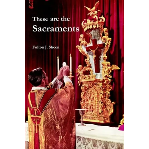 These are the Sacraments - Paperback