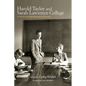 Harold Taylor and Sarah Lawrence College: A Life of Social and Educational Activism - Hardcover