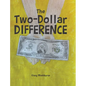 The Two-Dollar Difference - Hardcover
