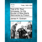 Trial of Dr. Paul Schoeppe. for the Murder of Miss Maria Steinnecke by Poison - Paperback