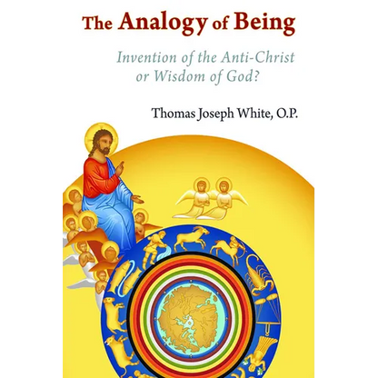 The Analogy of Being: Invention of the Antichrist or Wisdom of God? - Paperback