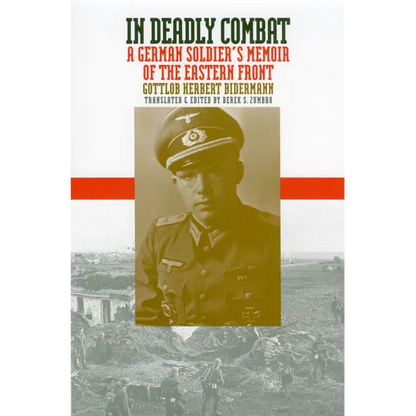 In Deadly Combat: A German Soldier's Memoir of the Eastern Front - Paperback