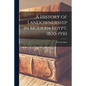 A History of Landownership in Modern Egypt, 1800-1950 - Paperback