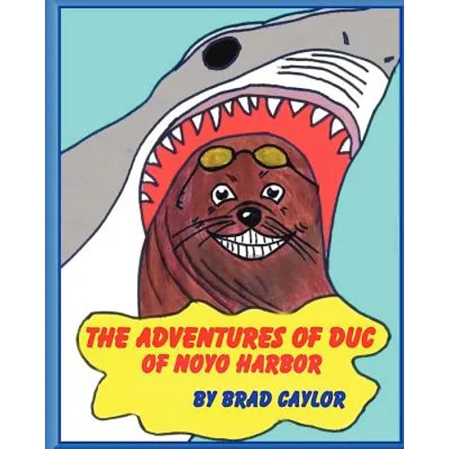 The Adventures of Duc OF NOYO HARBOR - Paperback