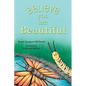 Believe You Are Beautiful - Hardcover