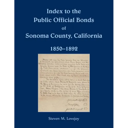 Index to the Public Official Bonds of Sonoma County, California, 1850-1892 - Paperback