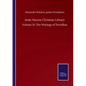 Ante-Nicene Christian Library: Volume XI: The Writings of Tertullian - Paperback