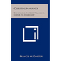 Celestial Marriage: The Sermons That Cost Francis M. Darter His Membership - Hardcover