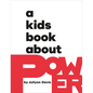 A Kids Book about Power - Hardcover