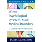 When Psychological Problems Mask Medical Disorders: A Guide for Psychotherapists - Hardcover