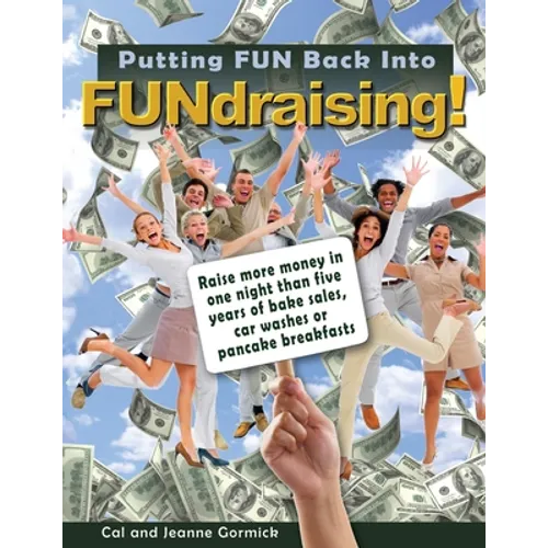 Putting FUN Back Into FUNdraising! - Paperback