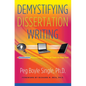 Demystifying Dissertation Writing: A Streamlined Process from Choice of Topic to Final Text - Paperback
