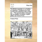 The British Carpenter: Or, a Treatise on Carpentry. Containing the Most Concise and Authentick Rules of That Art, ... the Second Edition Enla - Paperback