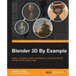 Blender 3D By Example - Paperback