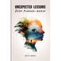 Unexpected Lessons from Professor Higgins: A Joyful Memoir of a Mother Raising a Son with Down Syndrome - Paperback
