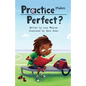 Practice Makes Perfect ? - Paperback