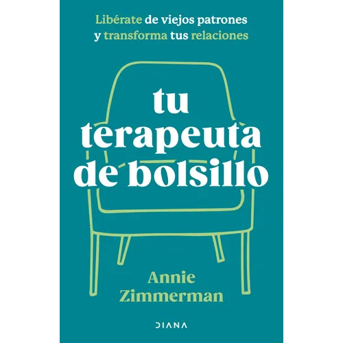 Tu Terapeuta de Bolsillo: Libérate de Viejos Patrones Y Transforma Tu Vida / Your Pocket Therapist - Paperback