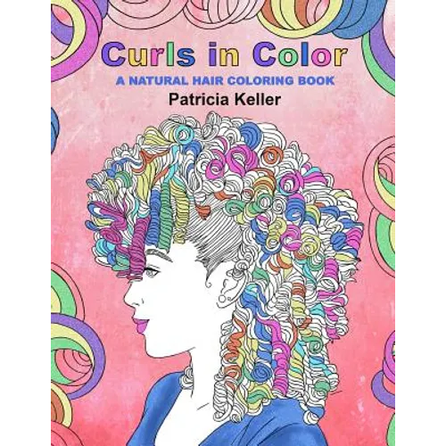 Curls in Color: A Natural Hair Coloring Book - Paperback