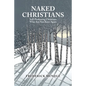 Naked Christians: Self-Professing Christians Who Are Not Born Again - Paperback