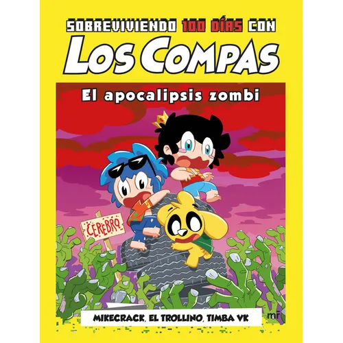 Sobreviviendo 100 Días Con Los Compas: El Apocalipsis Zombi / 100 Day of Survival with Los Compas: Zombie Apocalypse - Paperback