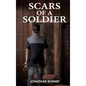 Scars of a Soldier - Hardcover