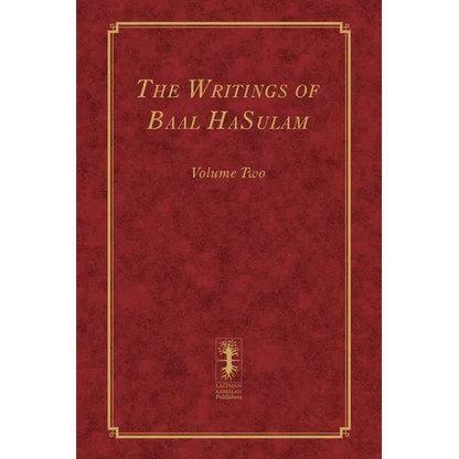 The Writings of Baal HaSulam - Volume Two - Hardcover