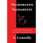 Necromantic Sacraments: A Book of Ritual for Daemonolatry Necromancy, Necrosophy & Invocation - Paperback