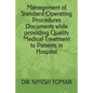 Management of Standard Operating Procedures Documents while providing Quality Medical Treatment to Patients in Hospital - Paperback