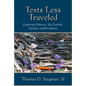Texts Less Traveled: Exploring Hebrews, the Catholic Epistles, and Revelation - Paperback
