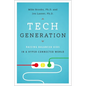 Tech Generation: Raising Balanced Kids in a Hyper-Connected World - Hardcover