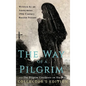 The Way of a Pilgrim and The Pilgrim Continues on His Way: Collector's Edition - Hardcover