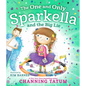 The One and Only Sparkella and the Big Lie - Hardcover