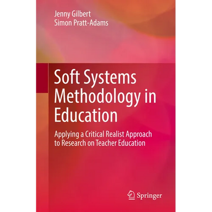 Soft Systems Methodology in Education: Applying a Critical Realist Approach to Research on Teacher Education - Paperback