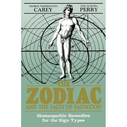 The Zodiac and the Salts of Salvation: Homeopathic Remedies for the Sign Types - Paperback
