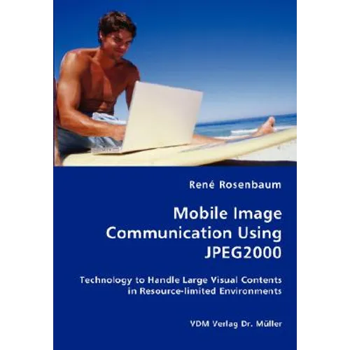 Mobile Image Communication Using JPEG2000 - Paperback