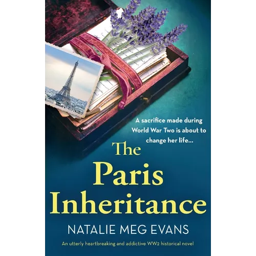 The Paris Inheritance: An utterly heartbreaking and addictive WW2 historical novel - Paperback