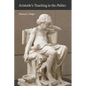 Aristotle's Teaching in the "Politics" - Paperback