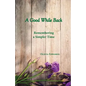 A Good While Back: Remembering a Simpler Time - Paperback