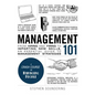 Management 101: From Hiring and Firing to Imparting New Skills, an Essential Guide to Management Strategies - Hardcover