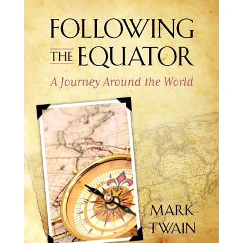 Following the Equator: A Journey Around the World - Paperback