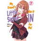 My Friend's Little Sister Has It in for Me! Volume 7 (Light Novel): Volume 7 - Paperback