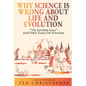 Why Science Is Wrong About Life and Evolution: "The Invisible Gene" and Other Essays on Scientism. - Paperback