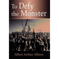 To Defy the Monster - Hardcover