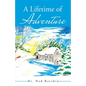 A Lifetime of Adventure - Paperback