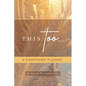 This Too... Companion Planner - Paperback