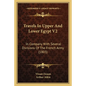 Travels In Upper And Lower Egypt V2: In Company With Several Divisions Of The French Army (1803) - Paperback