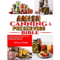 Amish Canning and Preserving Bible: Time-Honored Techniques and Authentic Recipes for Sustainable Pantries - Paperback