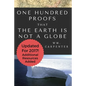 100 Proofs That Earth Is Not A Globe: 2017 Updated Edition - Paperback
