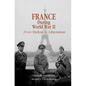 France During World War II: From Defeat to Liberation - Paperback