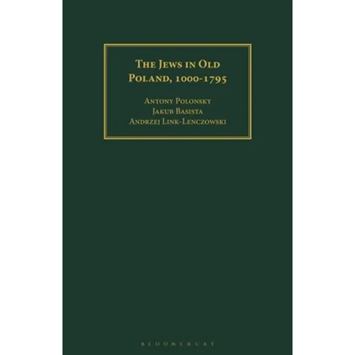 The Jews in Old Poland, 1000-1795 - Paperback